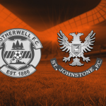 Motherwell vs St Johnstone Prediction: Team to Win, Form, News and more