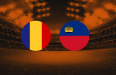 Romania vs Liechtenstein Prediction: Team to Win, Form, News and more