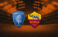 Empoli vs Roma Prediction: Team to Win, Form, News and more